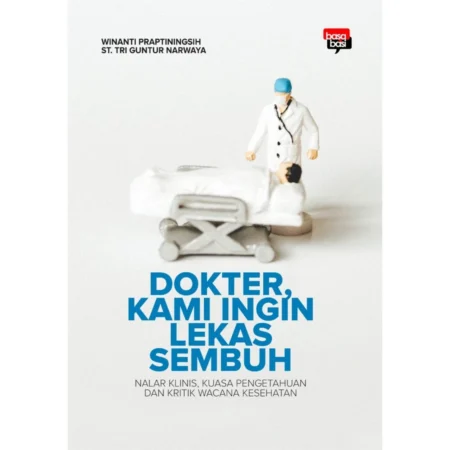 Dokter, Kami Ingin Lekas Sembuh