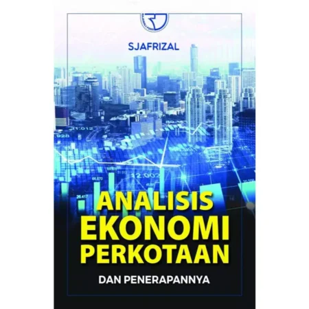 ANALISIS EKONOMI PERKOTAAN DAN PENERAPANNYA