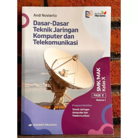 Andi Novianto Dasar-Dasar Teknik Jaringan Komunikasi FASE E Volume 1