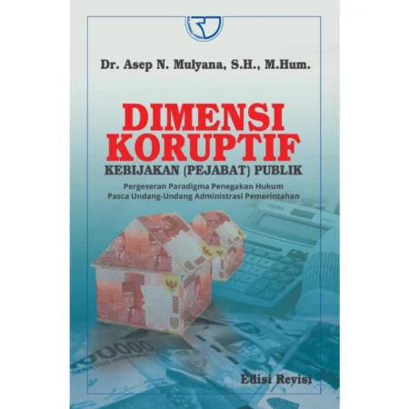 DIMENSI KORUPTIF KEBIJAKAN (PEJABAT) PUBLIK