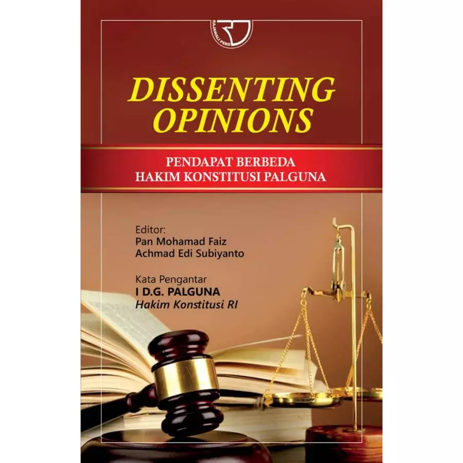 DISSENTING OPINIONS PENDAPAT BERBEDA HAKIM KONSTITUSI