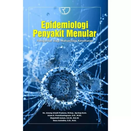 EPIDEMIOLOGI PENYAKIT MENULAR Pengantar Bagi Mahasiswa Kesehatan