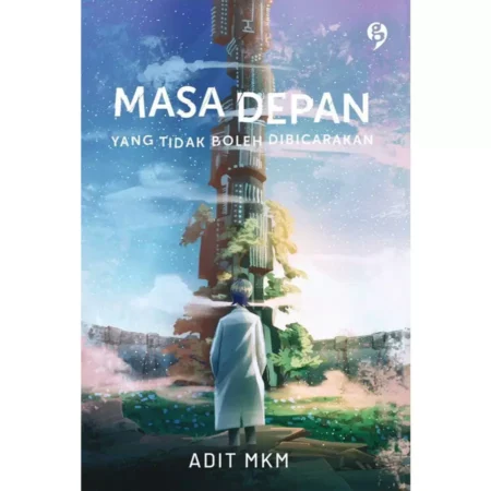 Masa Depan yang Tidak Boleh Dibicarakan