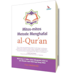 Mitos Mitos Metode Menghafal Al-Qur'an