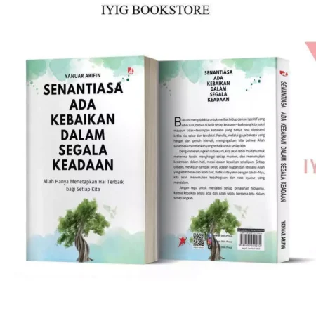 Senantiasa Ada Kebaikan dalam Segala Keadaan (Allah Hanya Menetapkan Hal Baik)