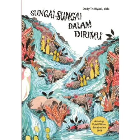 Sungai-Sungai dalam Dirimu