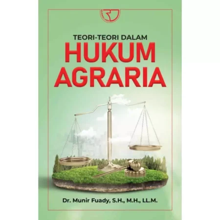 TEORI-TEORI DALAM HUKUM AGRARIA