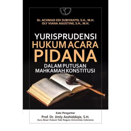 YURISPRUDENSI HUKUM ACARA PIDANA DALAM PUTUSAN MAHKAMAH KONSTITUSI